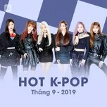 Download nhạc Mp3 Nhạc Hàn Quốc Hot Tháng 09/2019 online