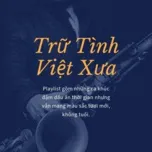 Trữ Tình Việt Xưa - V.A