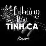 Nghe nhạc Những Bản Tình Ca Acoustic - V.A