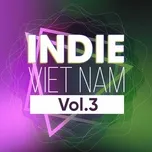 Download nhạc Indie Việt Hay Nhất (Vol. 3) Mp3 nhanh nhất