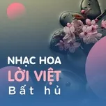 Nhạc Hoa Lời Việt Bất Hủ Hay Nhất