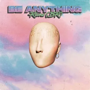 Be Anything (Single) - Rivas