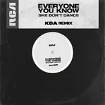 She Don't Dance (Kda Remix) (Single) - Everyone You Know