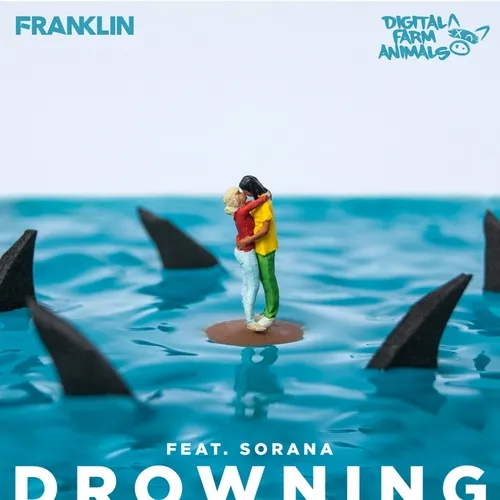 Drowning (Single) - Franklin, Digital Farm Animals, Sorana - NhacCuaTui