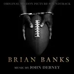 Nghe nhạc Brian Banks (Original Motion Picture Soundtrack) - John Debney
