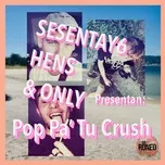 Tải nhạc Pop Pa' Tu Crush (Single) nhanh nhất
