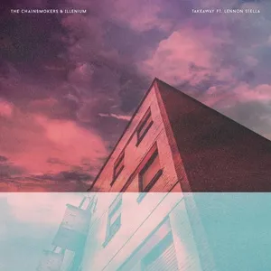 Takeaway (Single) - The Chainsmokers, Illenium, Lennon Stella