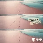 Nghe ca nhạc Nada Ha Cambiado (Single) - Manuel Turizo