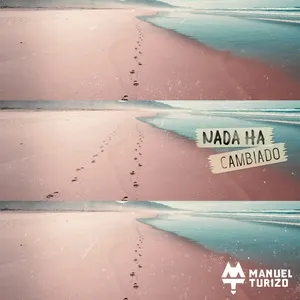 Nada Ha Cambiado (Single) - Manuel Turizo