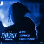 Nghe nhạc Energy (Remixes) (EP) - Burns, A$AP Rocky, Sabrina Claudio