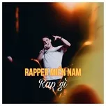 Ca nhạc Rapper Miền Nam Rap Gì? - V.A