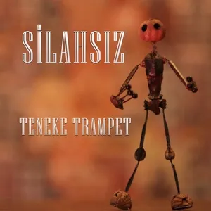Silahsiz (Single) - Teneke Trampet