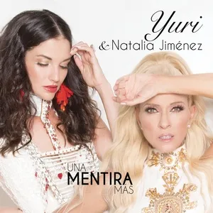 Una Mentira Mas (Single) - Yuri, Natalia Jimenez