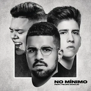 No Minimo (Single) - Matheus Henrique & Gabriel, Felipe Araujo