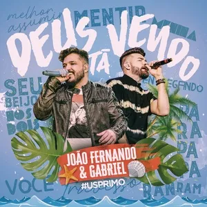 Deus Ta Vendo (Ao Vivo) (Single) - Joao Fernando & Gabriel