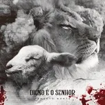 Nghe nhạc Digno E O Senhor (Worthy Is The Lamb) (Single) - Projeto Norte