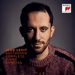 Ca nhạc Beethoven: The Complete Piano Sonatas - Igor Levit