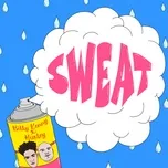 Nghe nhạc Sweat (Single) - Billy Kenny, Huxley