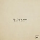 Tải nhạc Mp3 Only One To Blame (Single) trực tuyến
