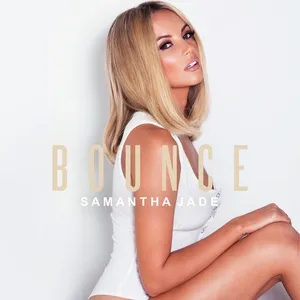 Bounce (Single) - Samantha Jade