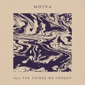 All The Things We Forgot (Single) - Moyka