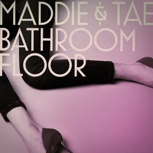 Bathroom Floor (Single) - Maddie & Tae