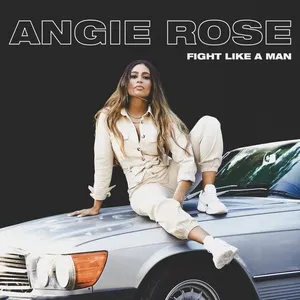 Fight Like A Man (Single) - Angie Rose