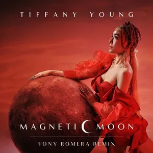 Magnetic Moon (Tony Romera Remix Version) (Single) - Tiffany Young