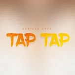 Nghe nhạc Tap Tap (Single) Mp3 hot nhất