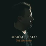 Ca nhạc Sina Luotit Minuun (Single) - Markus Salo