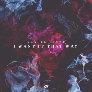 I Want It That Way (Single) - Manuel Costa