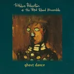 Ghost Dance (EP) - Robbie Robertson, The Red Road Ensemble