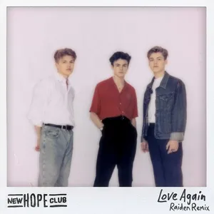 Love Again (Raiden Remix) (Single) - New Hope Club