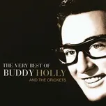 Nghe nhạc hay The Very Best Of Buddy Holly And The Crickets trực tuyến miễn phí