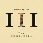Nghe nhạc Jimmy Sparks (EP) - The Lumineers