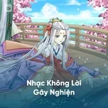 Nhạc Không Lời Gây Nghiện Hay Nhất 2019