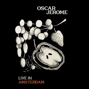 Pour It All Out (Live In Amsterdam / 2019) (Single) - Oscar Jerome