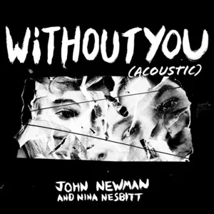Without You (Acoustic) (Single) - John Newman, Nina Nesbitt
