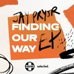 Nghe ca nhạc Finding Our Way (EP) - Jay Pryor