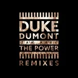 Nghe nhạc The Power (Jesse Perez Remix) (Single) - Duke Dumont, Zak Abel
