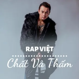 Rap Việt Chất Và Thấm - V.A