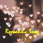Nghe và tải nhạc Romantic Song (Vol. 3) miễn phí về điện thoại