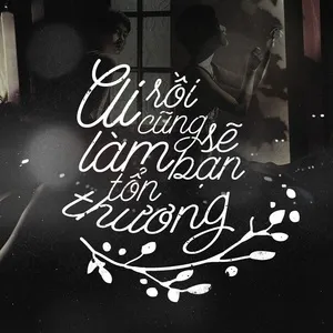 Ai Rồi Cũng Sẽ Làm Bạn Tổn Thương - V.A