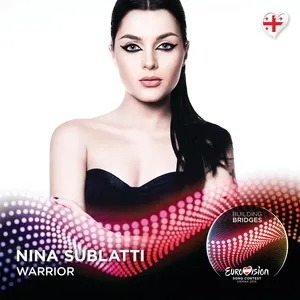Warrior (Eurovision 2015 - Georgia) (Single) - Nina Sublatti