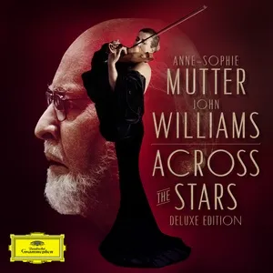 Across The Stars (Deluxe Edition) - Anne-Sophie Mutter
