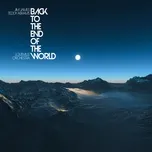 Nghe và tải nhạc Back To The End Of The World (Single) chất lượng cao