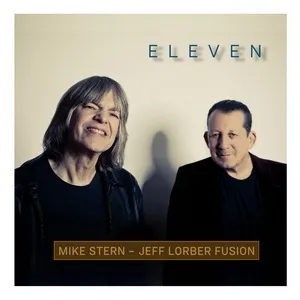 Eleven - Mike Stern, Jeff Lorber Fusion