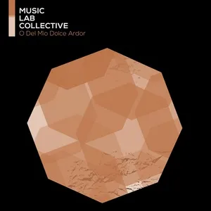 O Del Mio Dolce Ardor (Arr. Piano) (Single) - Music Lab Collective