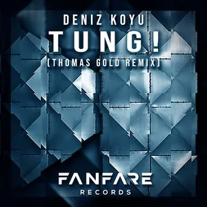 Tung! (Thomas Gold Remix) (Single) - Deniz Koyu