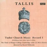 Download nhạc Mp3 Tallis: Tudor Church Music I (Spem In Alium) (Remastered 2015) miễn phí